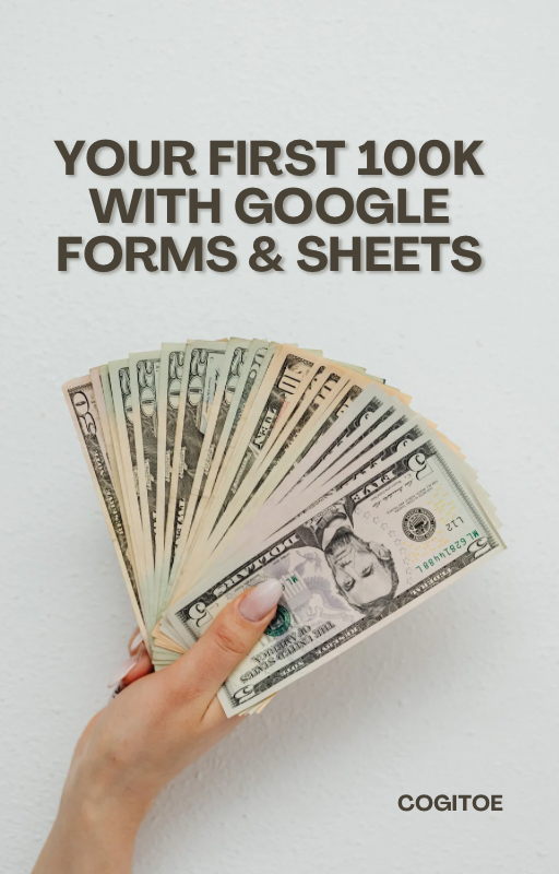 Your First 100k with Google Forms & Sheets